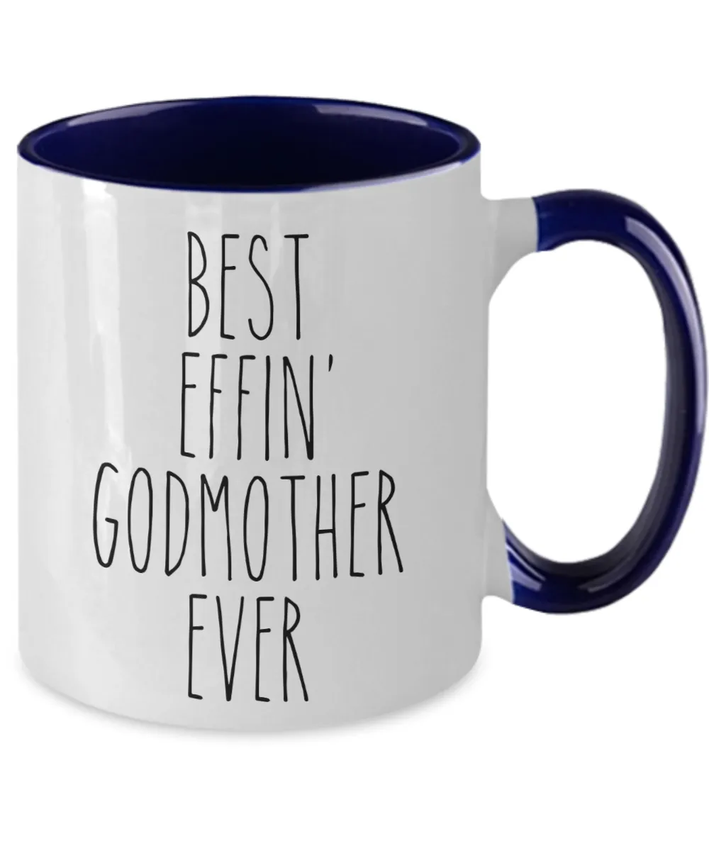 Gift For Godmother Best Effin' Godmother Ever Mug Two-Tone Coffee Cup Funny Coworker Gifts