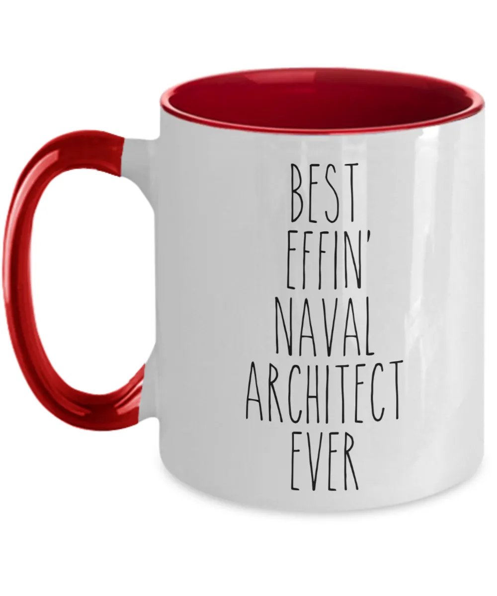Gift For Naval Architect Best Effin' Naval Architect Ever Mug Two-Tone Coffee Cup Funny Coworker Gifts