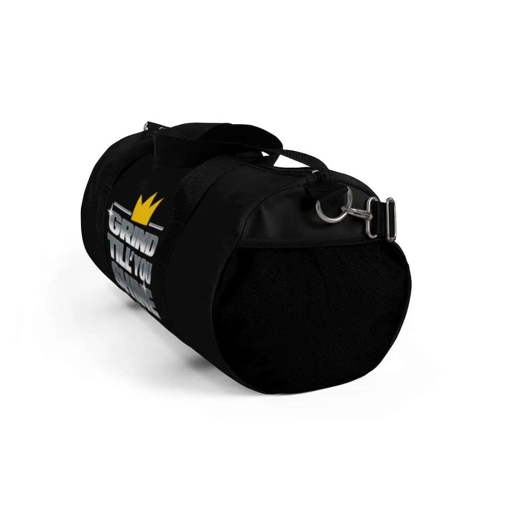 Grind Till You Shine | Duffel Bag