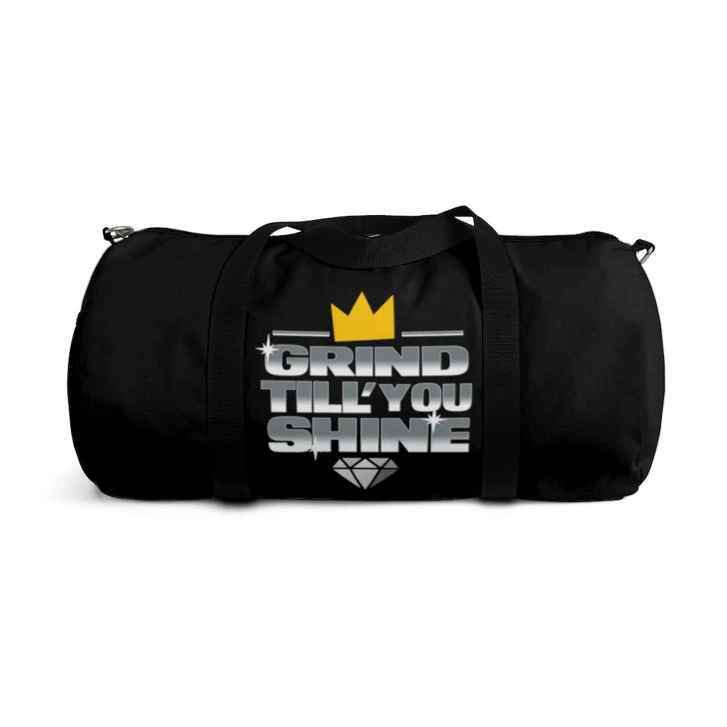 Grind Till You Shine | Duffel Bag